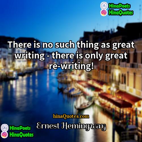 Ernest Hemingway Quotes | There is no such thing as great